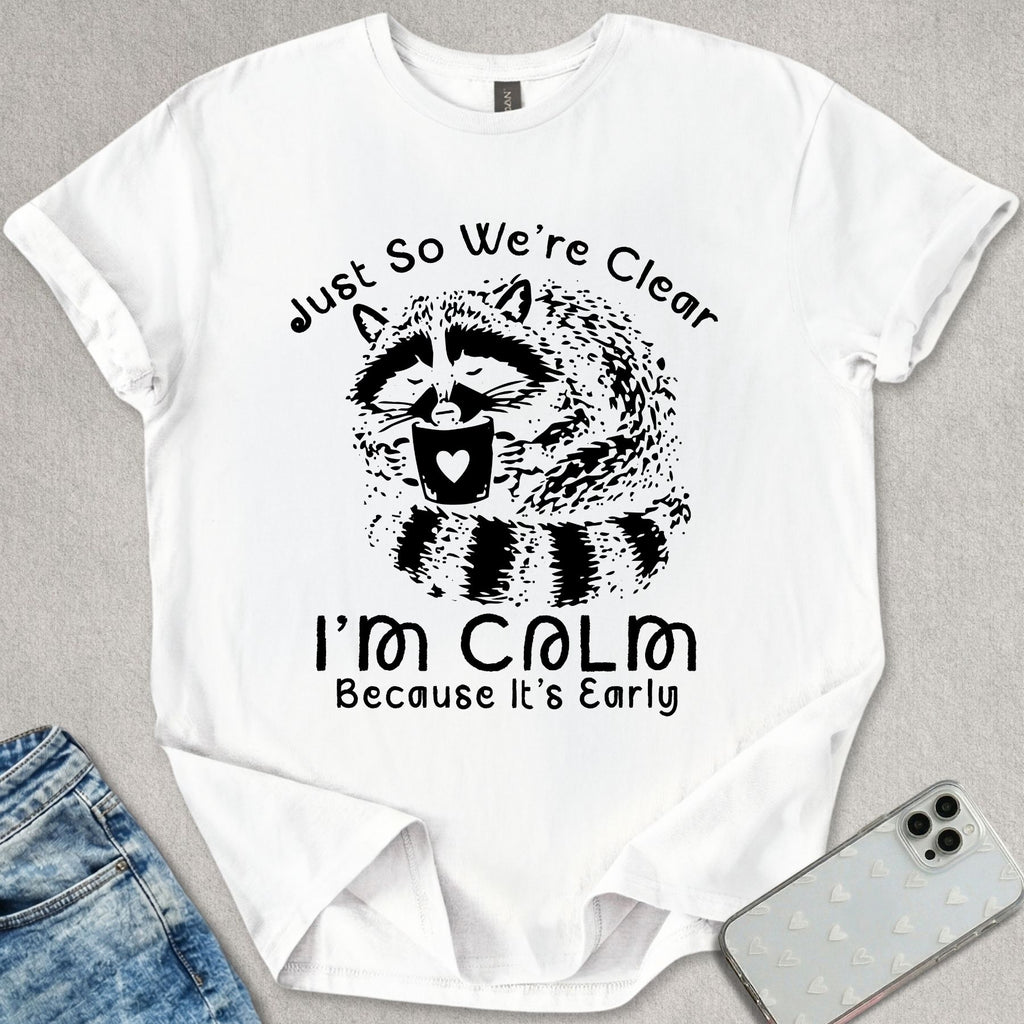 I'm Calm T-shirt