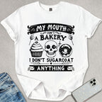 Don't Sugarcoat T-shirt