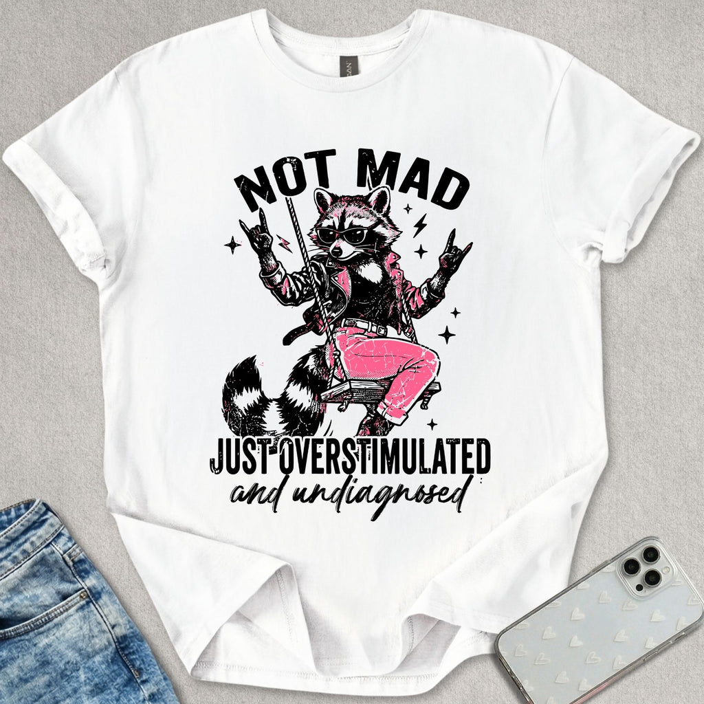 Overstimulated Undiagnosed T-shirt