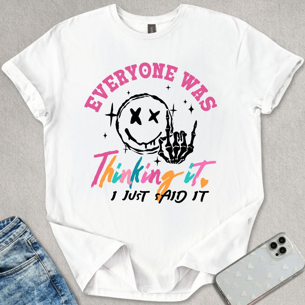 I Just Said It T-shirt