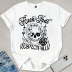 F*ck That Respectively T-shirt