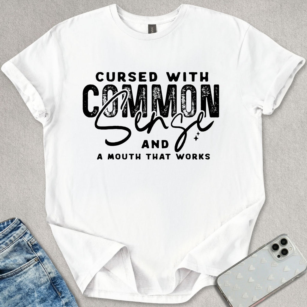 Cursed With Common Sense T-shirt