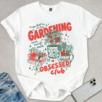 Gardening Obsessed Club T-shirt