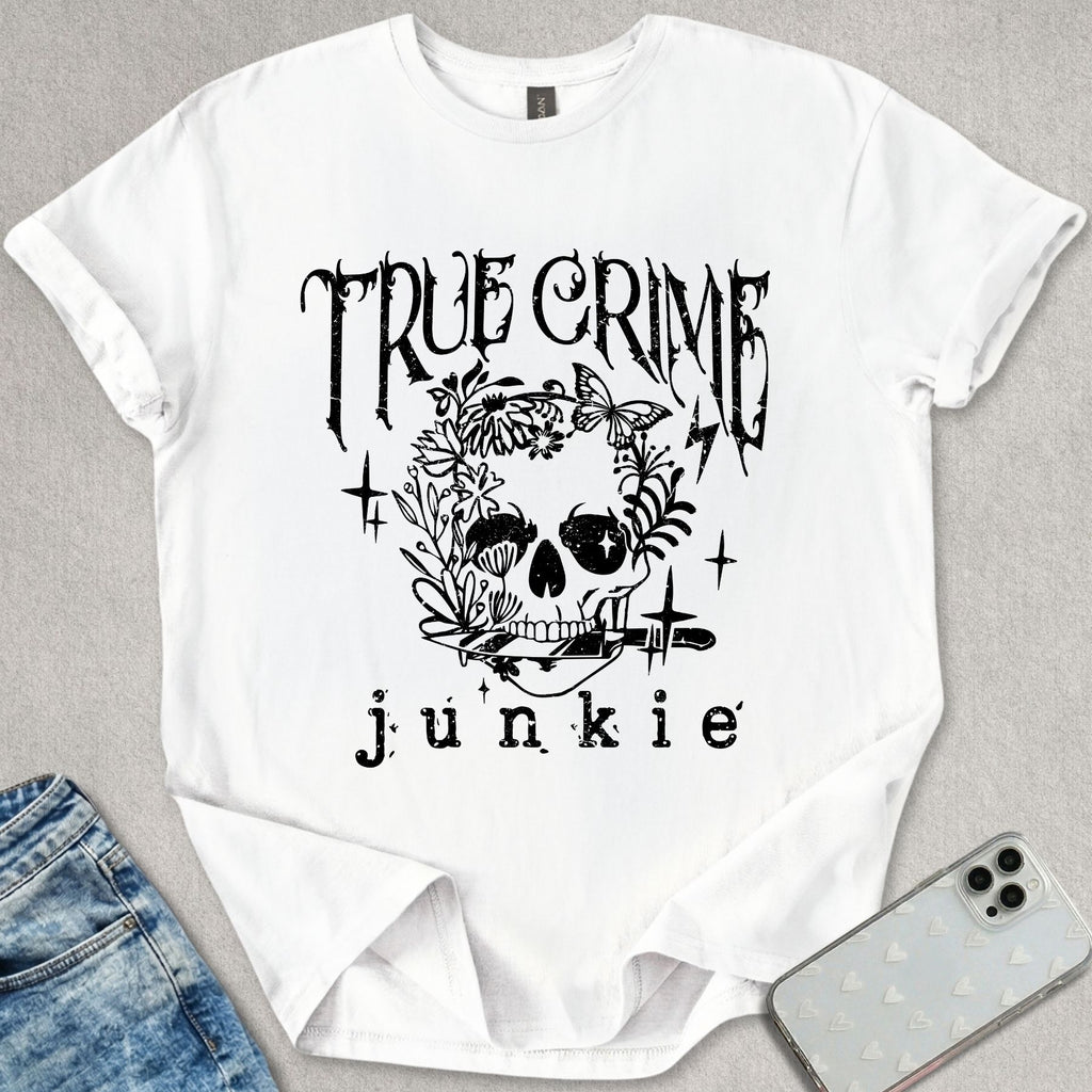 True Crime Junkie T-shirt