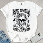 Being Normal T-shirt