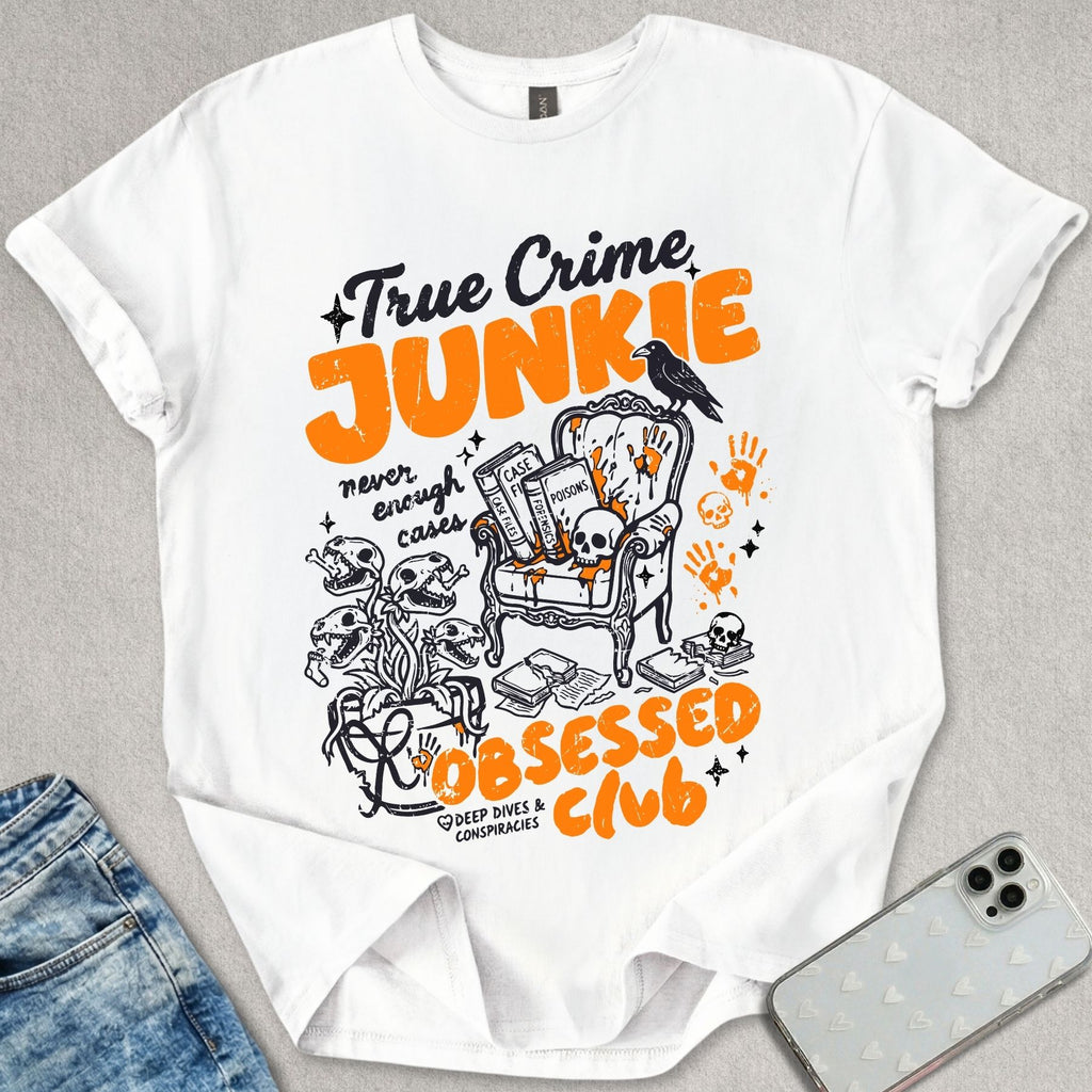 True Crime Junkie T-shirt