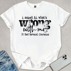 What's Wrong With Me T-shirt
