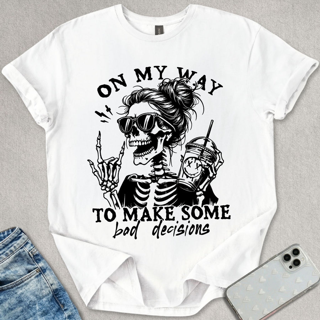 Bad Decisions T-shirt