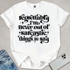 Sarcastic Things To Say T-shirt