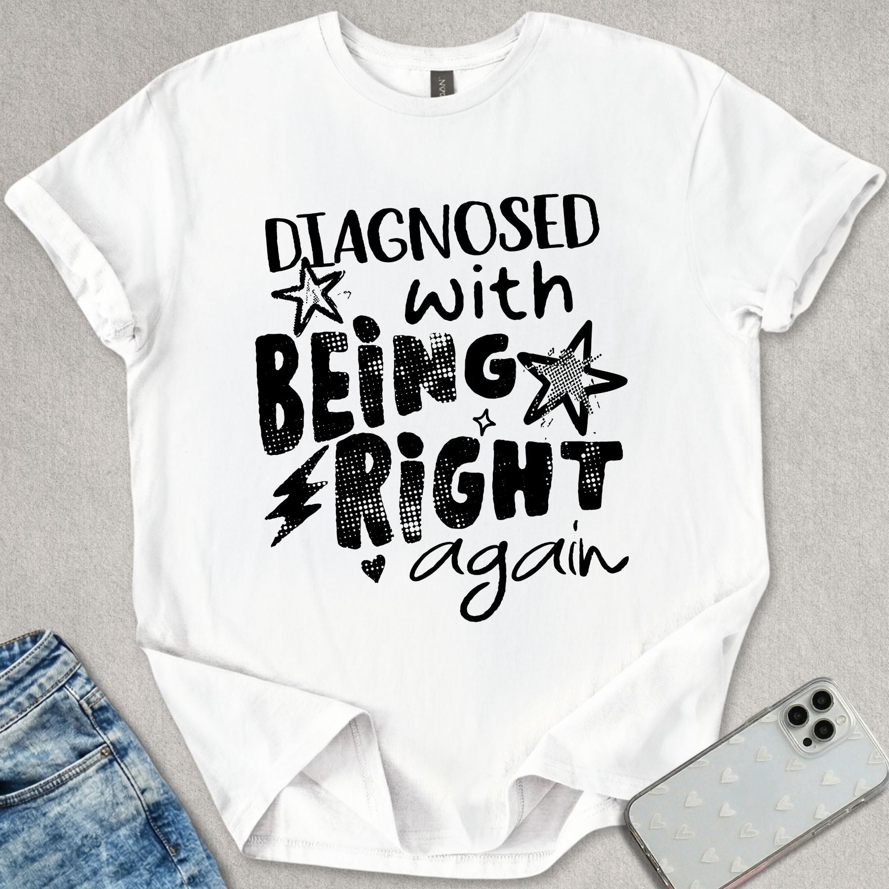 Being Right Again T-shirt