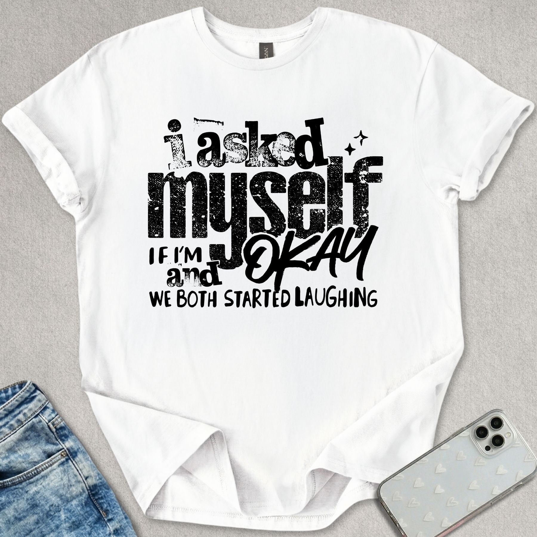 I Asked Myself T-shirt