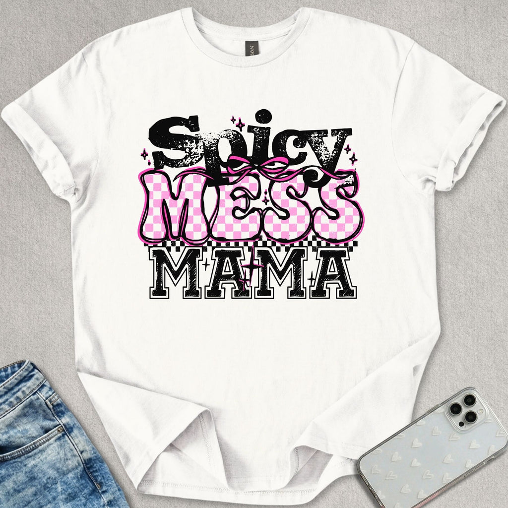 Spicy Mess Mama T-shirt