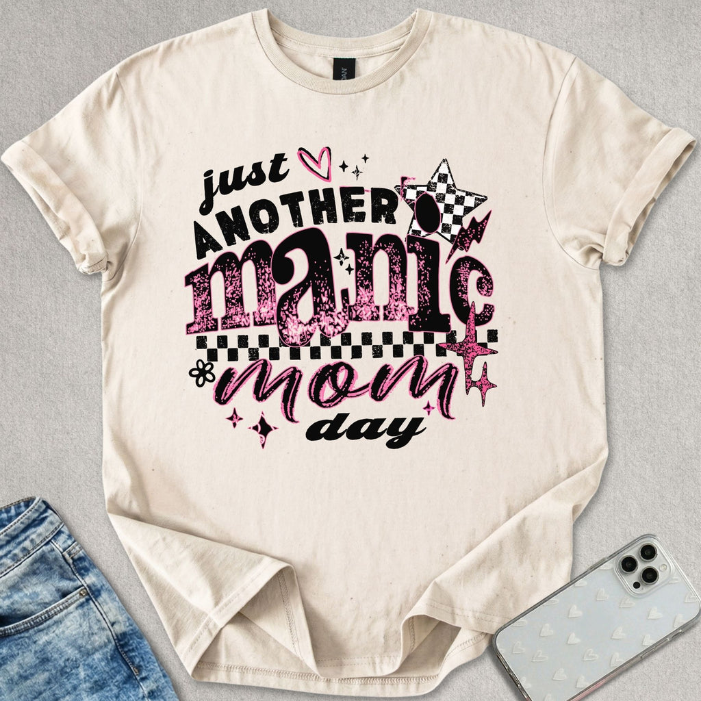 Manic Mom Day T-shirt