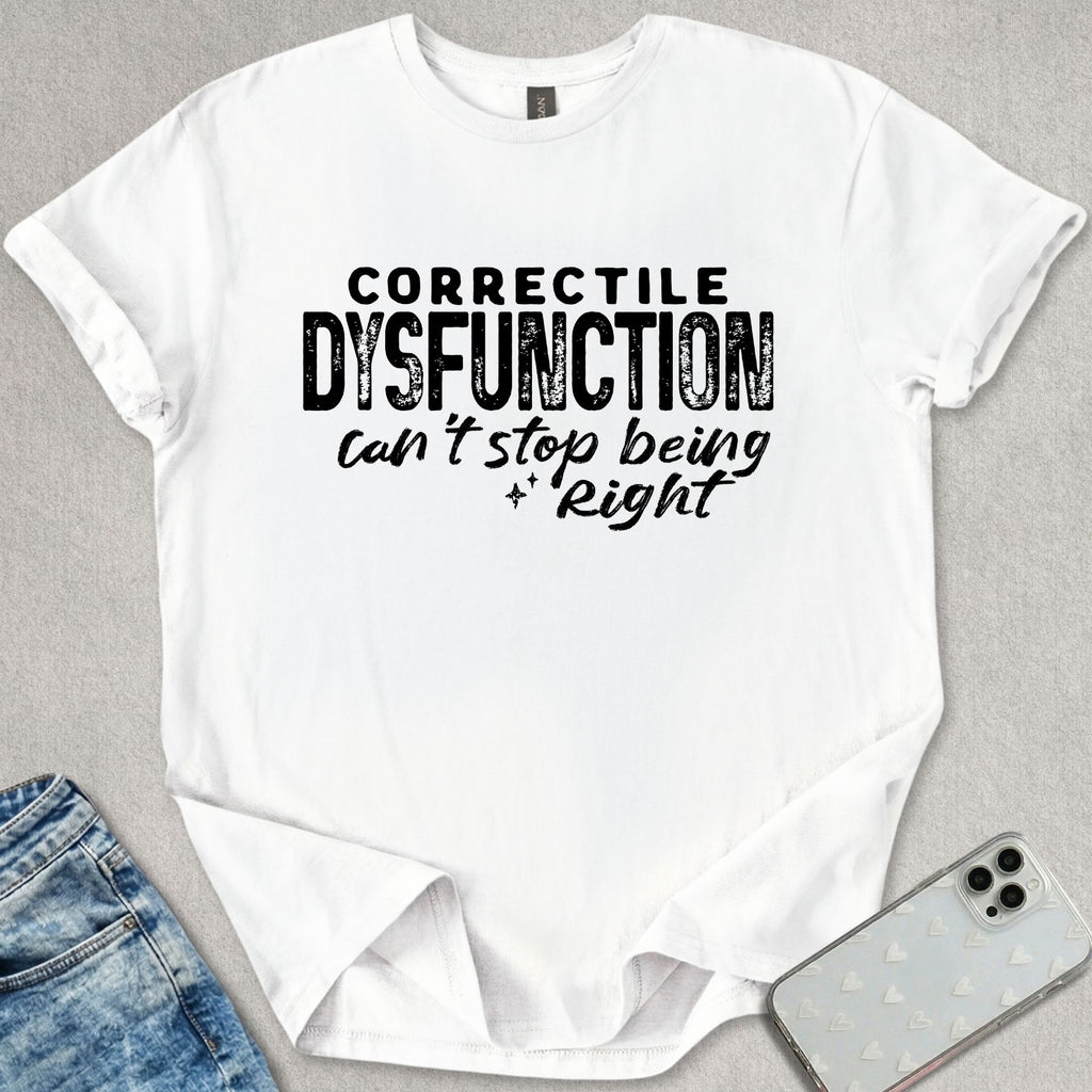 Correctile Disfunction T-shirt