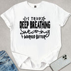 Swearing Worked Better T-shirt
