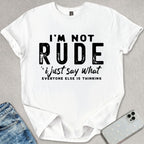 I'm Not Rude T-shirt