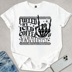 Fueled By Iced Coffee & Anxiety T-shirt