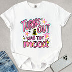 I Was The Mood T-shirt