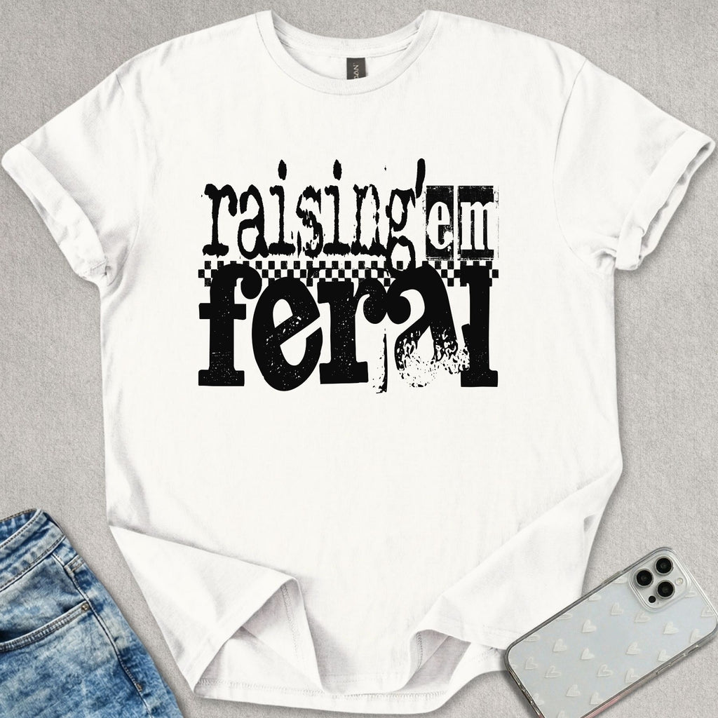 Raising 'em Feral T-shirt