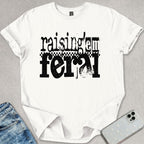 Raising 'em Feral T-shirt