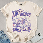 Tired Moms Club T-shirt