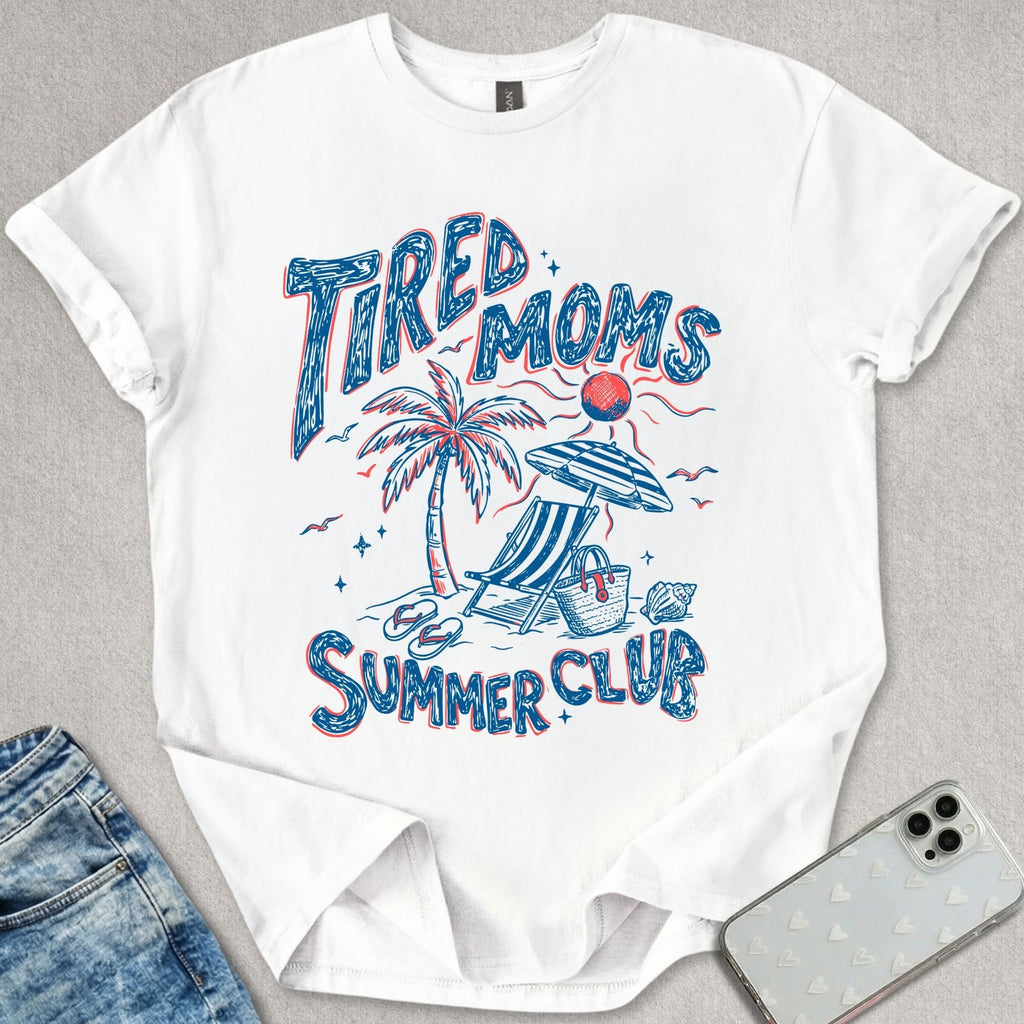 Tired Moms Summer Club T-shirt