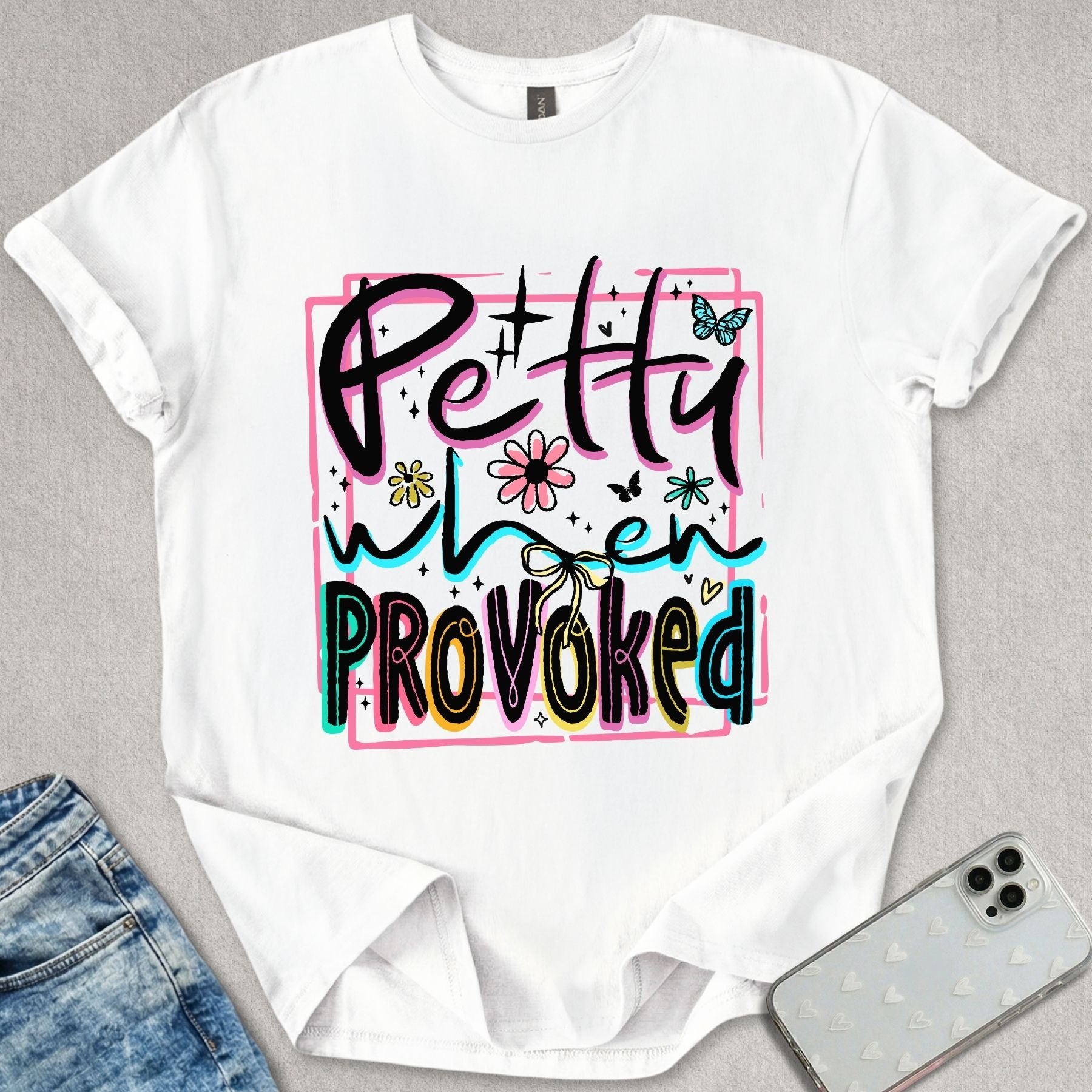 Petty When Provoked T-shirt