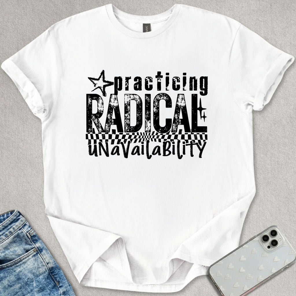Radical Unavailability T-shirt