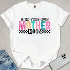Mind Your Own Motherhood T-shirt