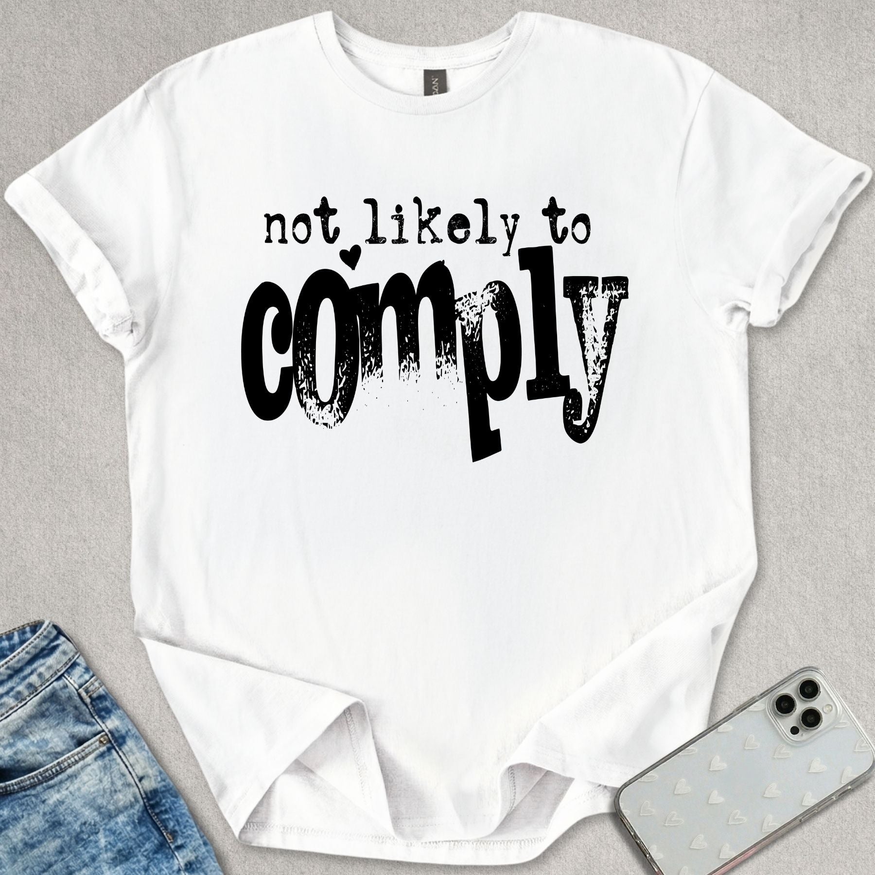 Not Likely To Comply T-shirt