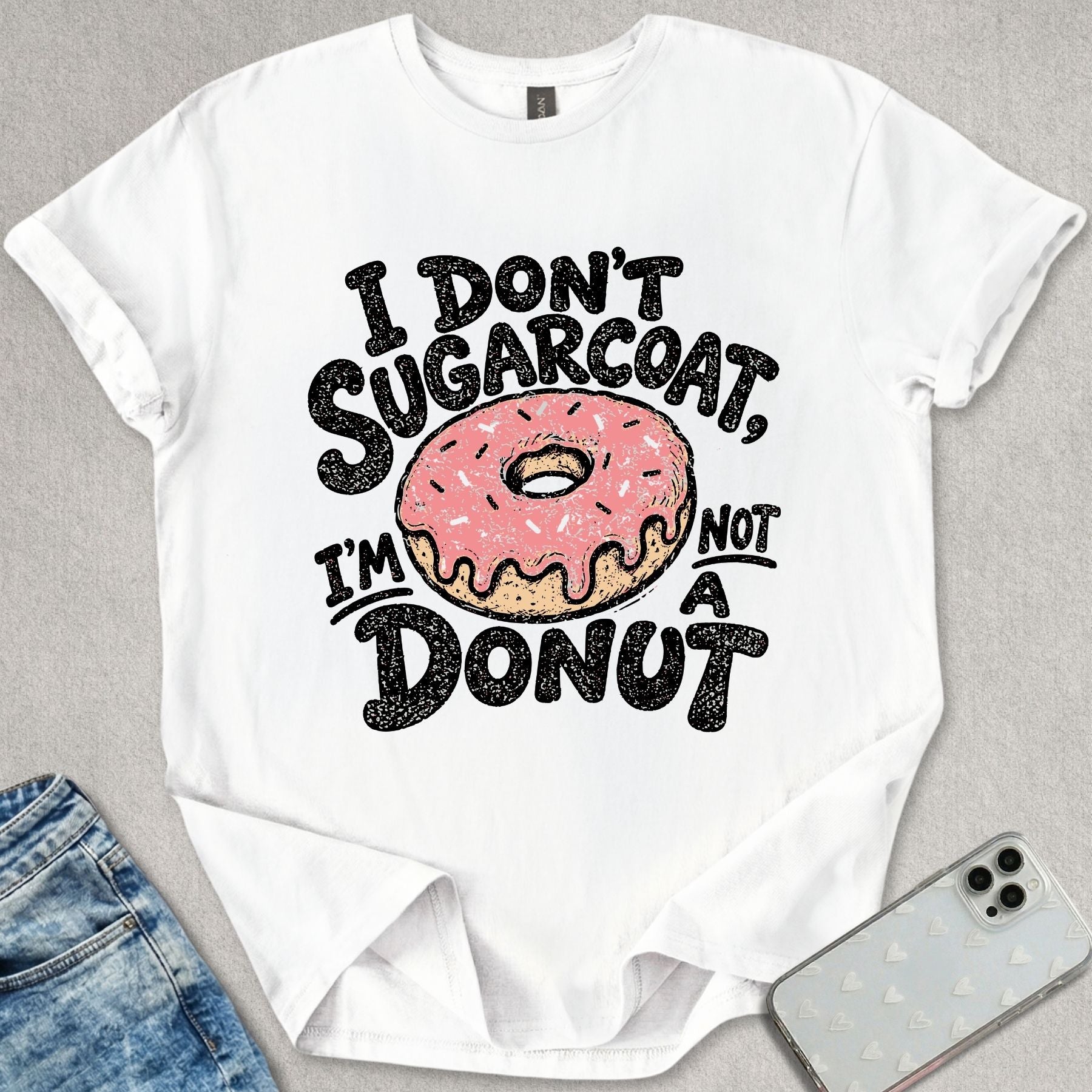 I Don't Sugarcoat T-shirt