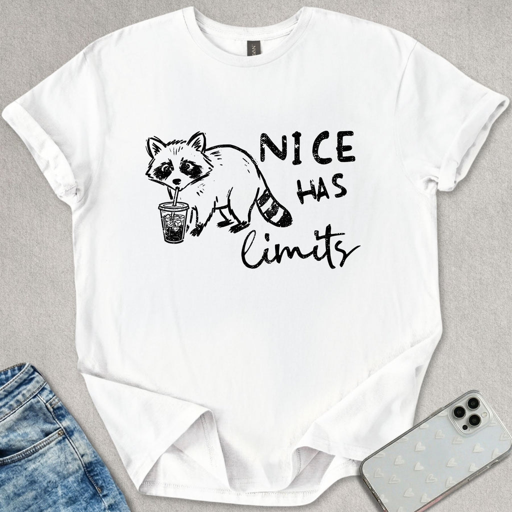 Nice Has Limits T-shirt
