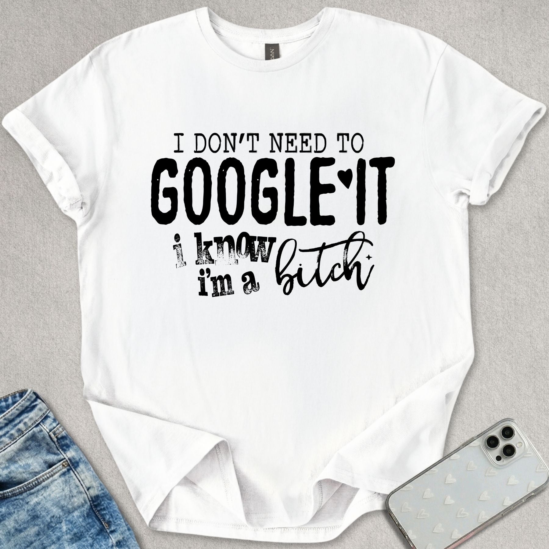 I Know I'm A B*tch T-shirt