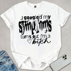 I'm A B*tch T-shirt
