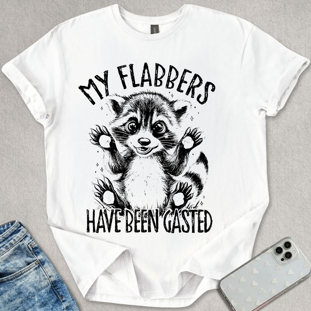 My Flabbers Have Been Gasted T-shirt