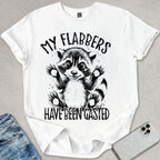 My Flabbers Have Been Gasted T-shirt