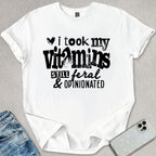 Still Feral & Opinionated T-shirt
