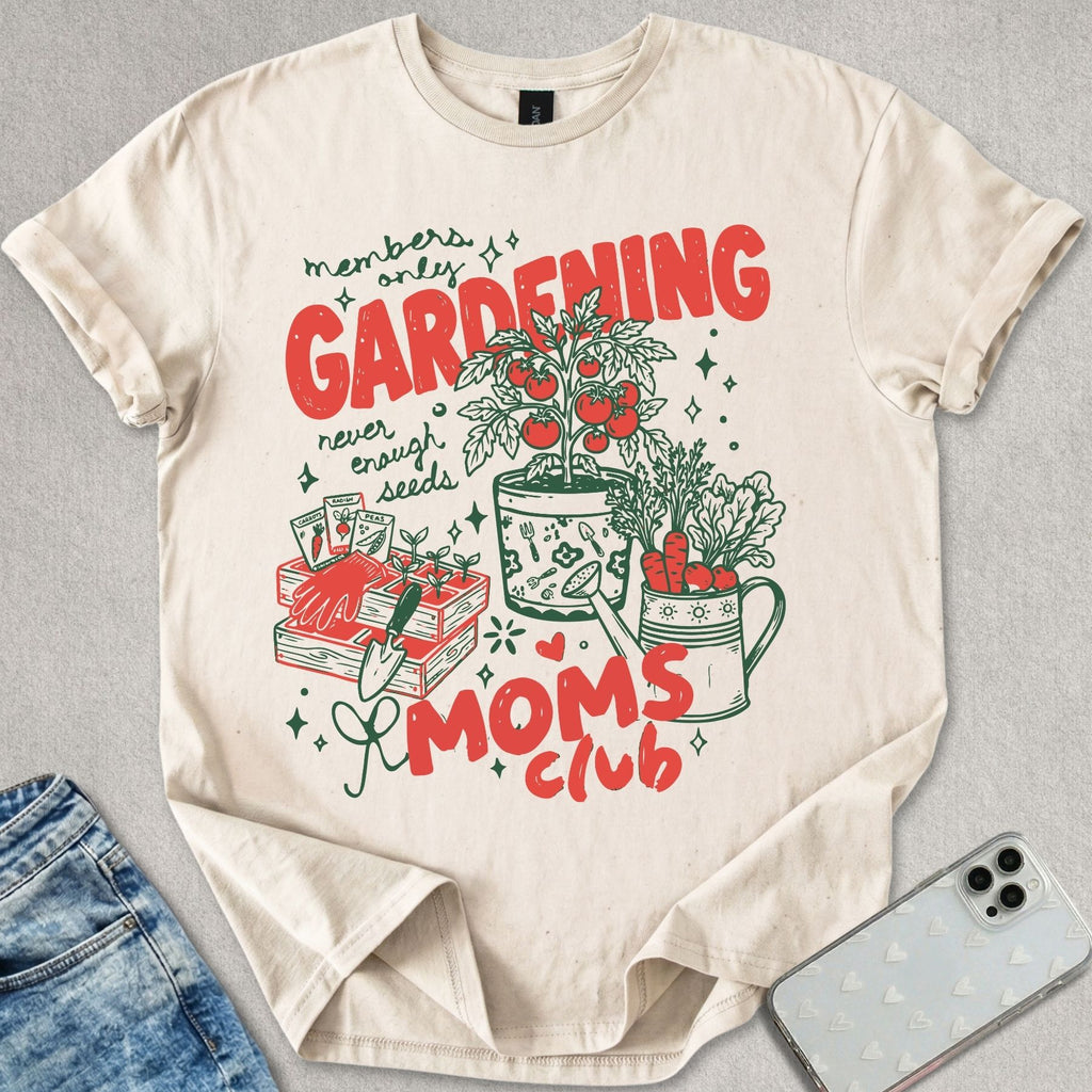 Gardening Moms Club T-shirt