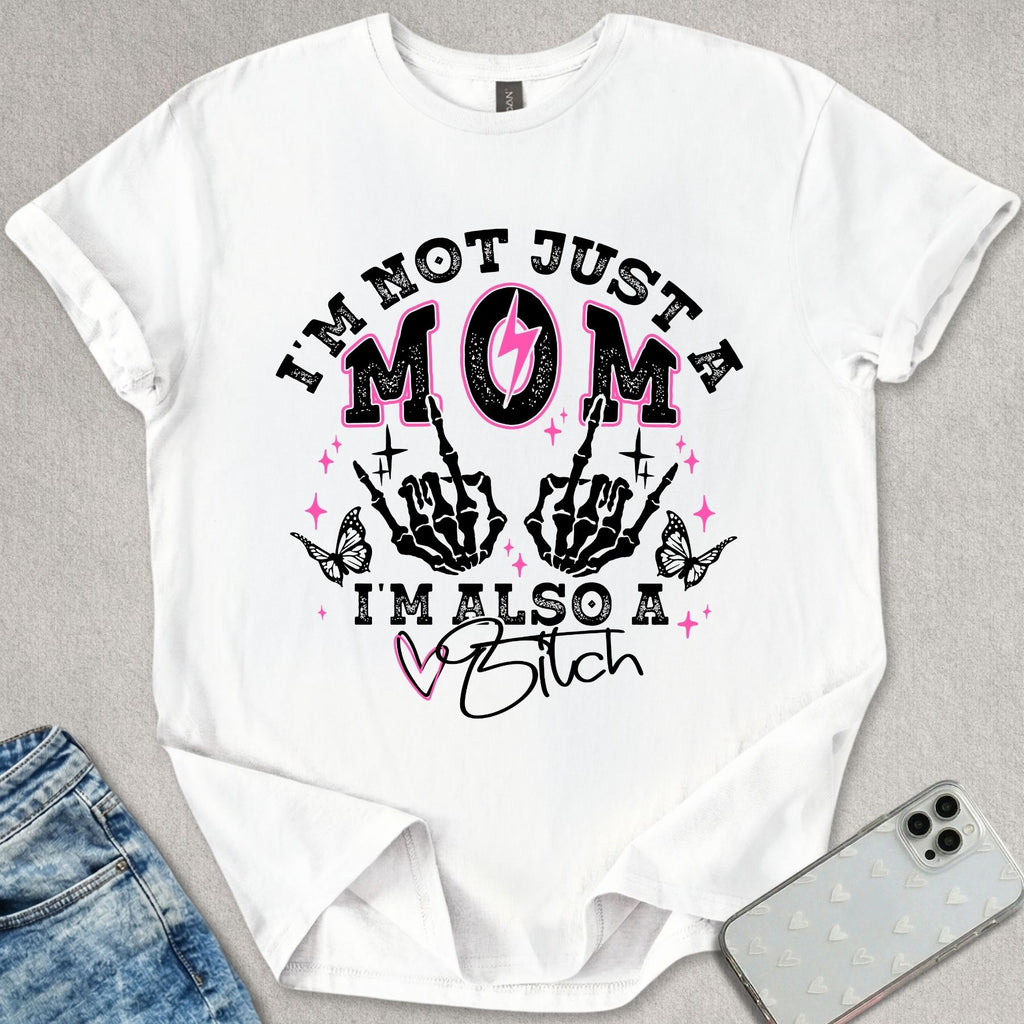 Not Just A Mom T-shirt