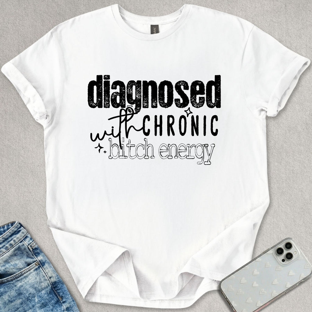 Chronic B*tch Energy T-shirt