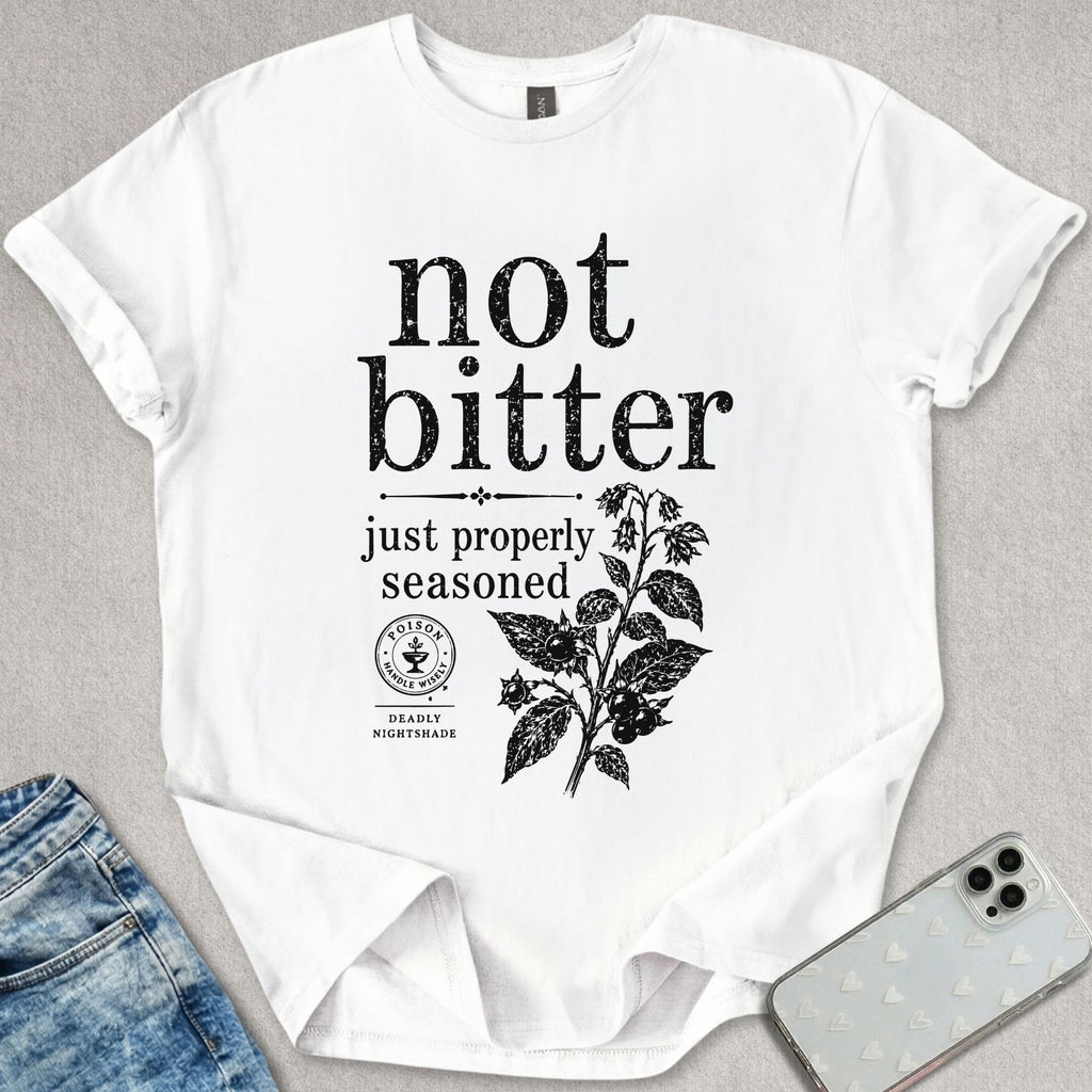 Not Bitter T-shirt