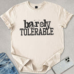 Barely Tolerable T-shirt