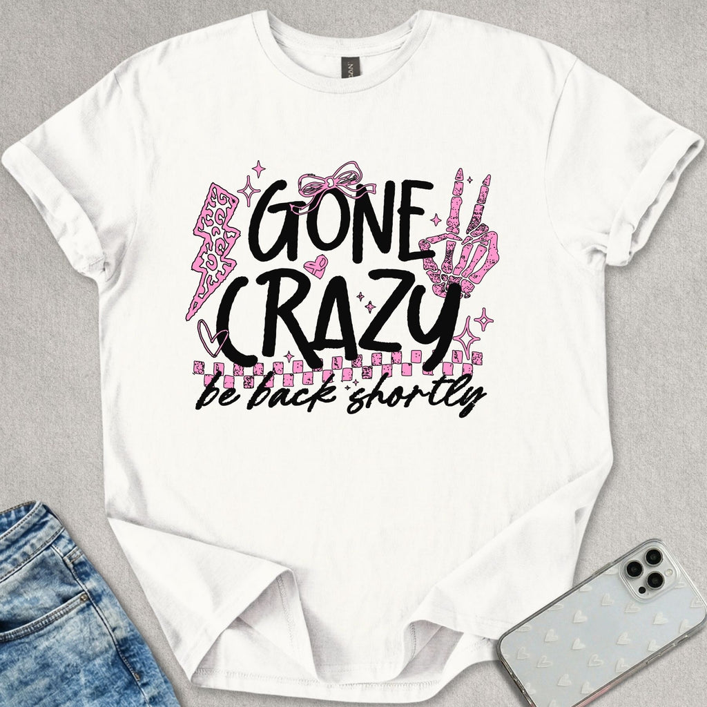 Gone Crazy T-shirt