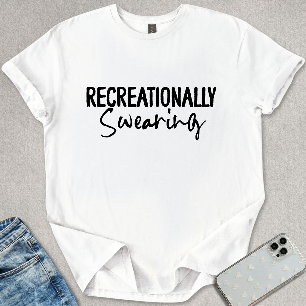 Recreationally Swearing T-shirt