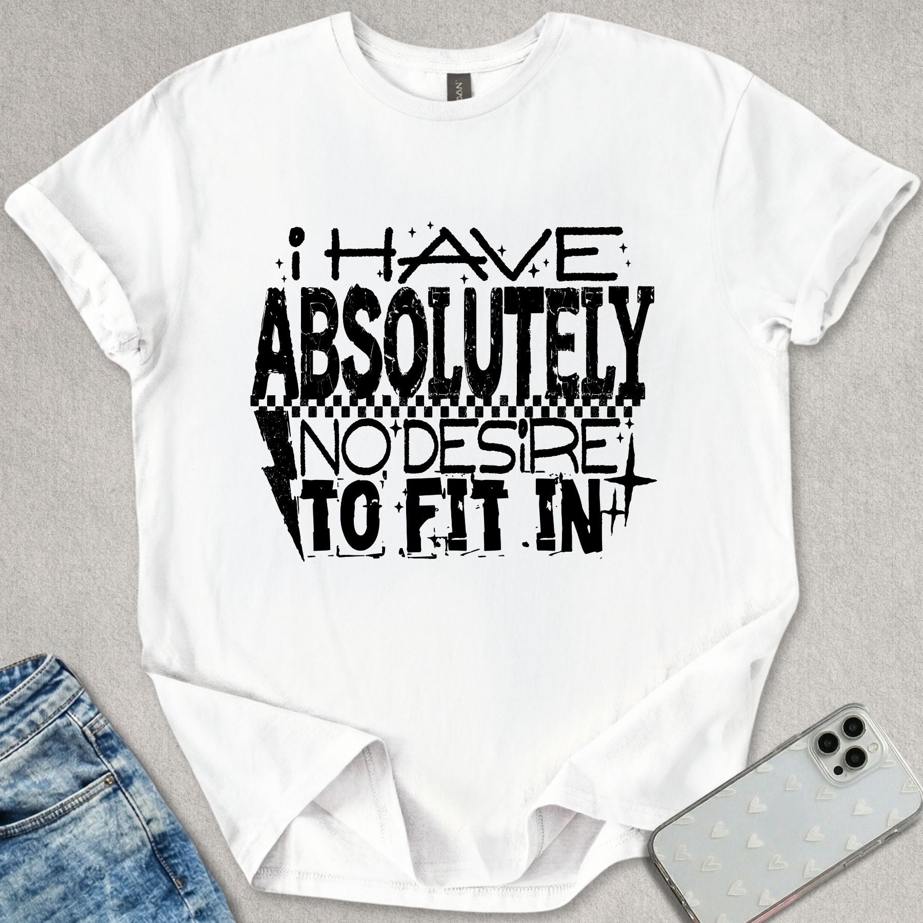 No Desire To Fit In T-shirt
