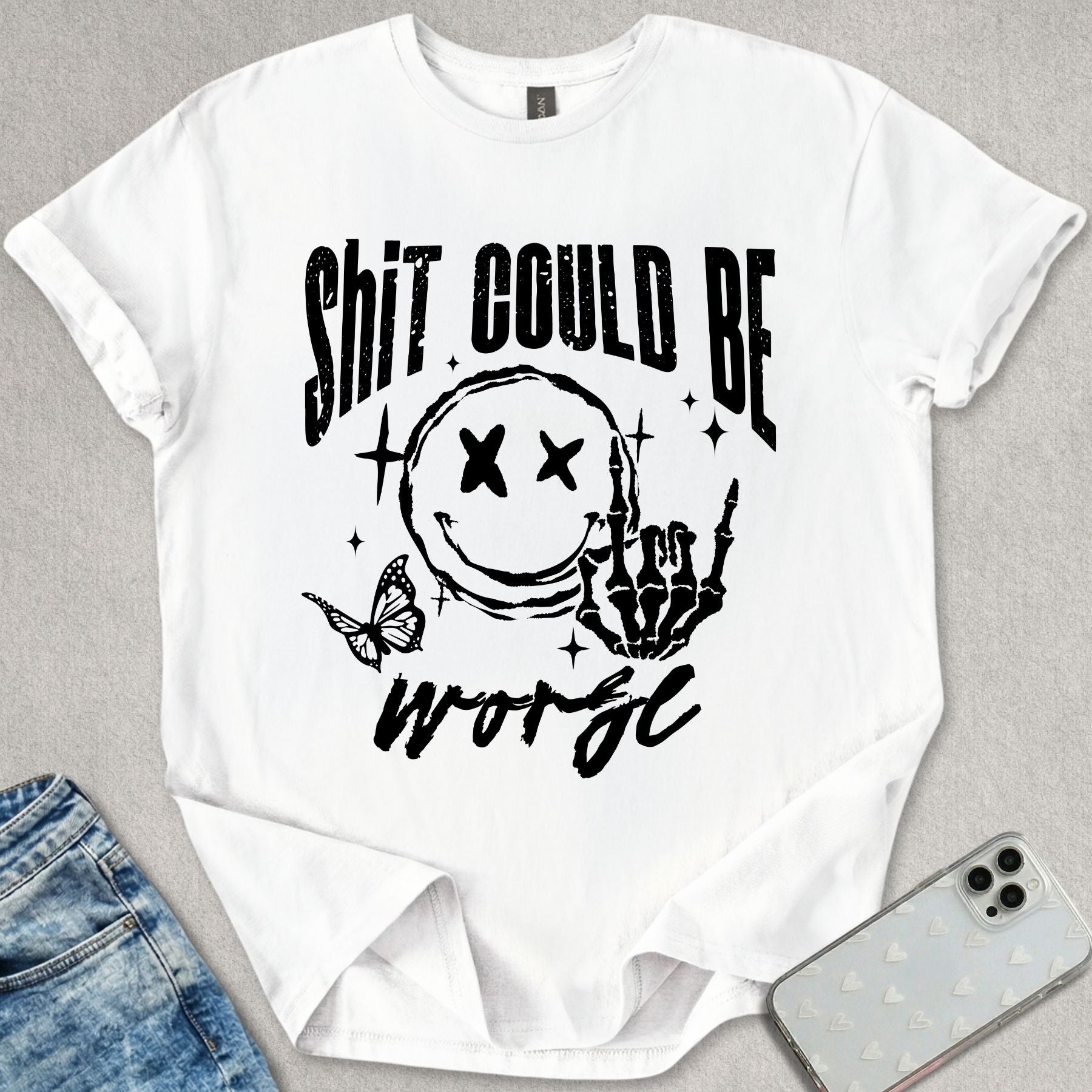Sh*t Can Be Worse T-shirt