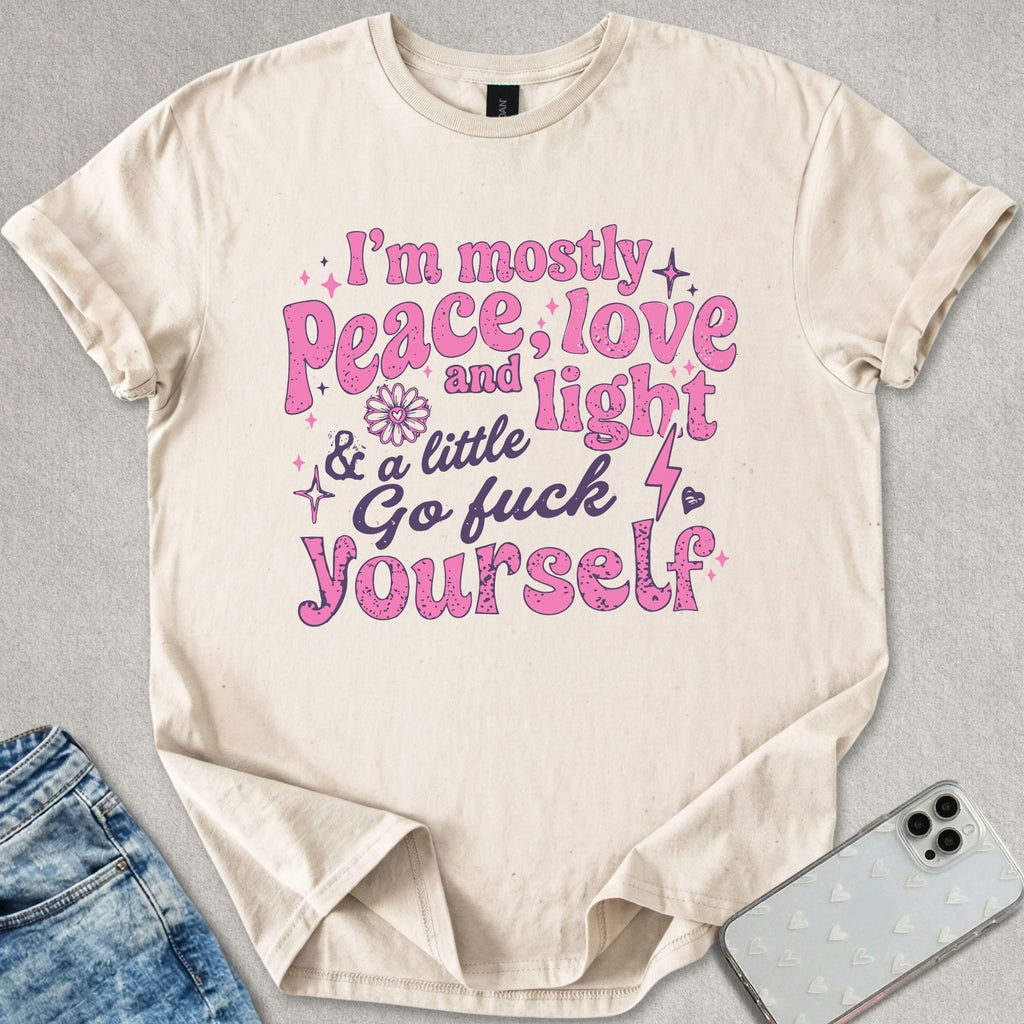 Mostly Peace And Love T-shirt