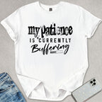 Patience Buffering T-shirt