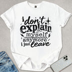 I Just Leave T-shirt