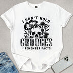 I Don't Hold Grudges T-shirt